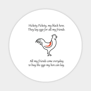 Hickety Pickety my black hen nursery rhyme (friends version) Magnet